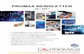 PROMAX Newsletter 23 / 2011 · 2011-07-21 · Das PROLITE-105 ist eine dreifache Laserlichtquelle speziell für die Anwendung in FTTx Netzwerken mit den Wellenlängen 1310 nm für