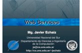 Web Servicescs.Uns.edu.ar/~gd/soyd/clases/11-WebServices.pdf» El servicio vendedor es un Web Service cuya interfaz se define mediante Web Services Description Language (WSDL). »