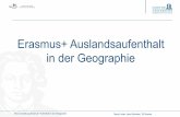 Erasmus+ Auslandsaufenthalt in der Geographie und Inhalt des Veranstaltungsangebots an der jeweiligen Gast-Universität (Vorlesungsverzeichnis, Homepage etc.), ggfs. für unterschiedliche