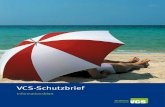 VCS-Sc hutzbrief - VCS Verkehrs-Club der Schweiz · 2017-08-08 · Mit dem VCS-Schutzbrief sparen Sie eine Vielzahl separater Reiseversicherungen. Er versichert Annullierungskosten
