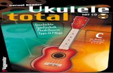 Ukulele total€¦ · Dies ist ein Lehrbuch für Ukulele, also für ein Instrument, das einerseits gerade unglaublich in Fernseh-Comedy- und Party-Mode ist und andererseits eine über