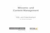Wissens- und Content-Managementasv.informatik.uni-leipzig.de/uploads/document/file_link/957/WCM05… · XML, RDBM, OODBM XQuery, Xpath, SQL XSLT, DB-Import, -Export Daten- und Dokumentmodell