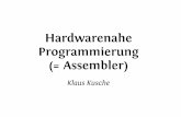 Hardwarenahe Programmierung (= Assembler) · Motivation Manche Dinge muss man in Assembler codieren... Kenntnis “Was macht der Compiler aus meinem C-Code?” - hilft, effizienteren