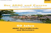 50 Jahre - ADAC€¦ · 50 Jahre ADAC Geschäftsstelle und Reisebüro Der ADAC und Passau 3 Flüsse 2 Partner 1 Region Sonderbeilage zum Jubiläum