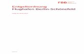 Entgeltordnung Flughafen Berlin-Schönefeld€¦ · 2018-05-09 Entgeltordnung Flughafen Berlin-Schönefeld Die in Punkt 2.5 der Entgeltordnung dargestellten Verkehrsfördernden Konditionen