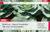 DuPont - Neue Produkte DuPont für den Gemüsebau Produkte ... · PDF file . DuPontTM Produkte Gemüsebau DuPont Cyazypyr® – Wirkung auf verschiedene Schädlinge . Thank you! USE
