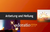 Anbetung und Heilungneuevangelisierung-passau.de/wp-content/uploads/2019/11/Worksho… · Anbetung und Heilung House of Prayer and the Eucharist anbetung-heilung.de 1