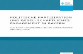 Politische Partizipation und gesellschaftliches Engagement ... · Politische Partizipation und gesellschaftliches Engagement in Bayern aus Sicht unterschiedlicher Generationen und