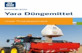 Yara Düngemittel · - 3 - Yara International ASA ist ein norwegisches Unternehmen und ein weltweit führender Anbieter von stickstoffhaltigen Mineraldüngern und Industrieprodukten.