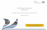 VAM Value Investing€¦ · VAM Value Strategie, Zeitraum 02/1999 bis 05/2008 reale Performance von 50 Kundenportfolios des VAM/VAA Value Teams (Performance nach Kosten). Zeitraum