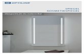 SPIEGEL KOSMETIKSPIEGEL - Richter+Frenzel€¦ · SPIEGEL MIT LEUCHTFELDERN – RUND/ECKIG* R+F Optiline Leuchtspiegel mit Schalter, Kanten und 1 Leuchtfeld gerundet 450 x 800 mm