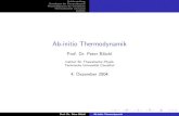 Ab-initio Thermodynamik - TU · PDF file Prof. Dr. Peter Bl¨ochl Ab-initio Thermodynamik. Problemstellung Grundlagen der Thermodynamik Phasendiagramm der Grenzﬂ¨ache Thermodynamik