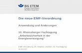 Die neue EMF-Verordnung€¦ · EMF-Verordnung, Dr. Stephan Joosten, 10. Fachtagung 26.09.2017 Die neue EMF-Verordnung Am 26.06.2013 wurde die EU-Richtlinie 2013/35/EU „Physikal.