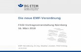 Die neue EMF-Verordnung · EMF-Verordnung, Dr.-Ing. Stephan Joosten, FASI-Vortrag 16.03.2018 Elektromagnetische Felder an Arbeitsplätzen – Neuerungen durch die EMFV Vorstellung