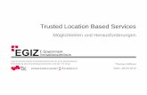 Trusted Location Based Services - OCG Homeocg.at/egov/files/4Trusted_LBS.pdf · Trusted Location Based Services Möglichkeiten und Herausforderungen Das E-Government Innovationszentrum