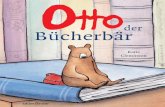 Otto der Bücherbär · Otto ist am glücklichsten, wenn Kinder in seinem Bilderbuch lesen. Denn schließlich ist er persönlich auf den Buchseiten abgebildet. Wenn keiner zuschaut,