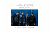 MARTIN SCHABERL New Quartet · Jazzklavierstudium bei Harald Neuwirth, Fritz Pauer, Bill Dobbins an der Hochschule für Musik&darstellende Kunst Graz. Pianist und Arrangeur der Lungau