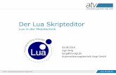 Der Lua Skripteditor - ATV Script Editor Time Lua Script Editor Lua Script Editor TCP/IP TCP/IP TCP/IP