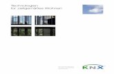 Technologien für zeitgemäßes Wohnen · KNX bildet ein Netzwerk zur einfachen Organisation des Gebäudes und Automation des Tagesablaufs. Jalousien, Licht, Wärme, Unterhaltung