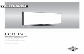 LCD TV - Telefunken · dass das Möbelstück sowie das TV-Gerät einen sicheren Stand haben. • Stellen Sie das TV-Gerät nicht auf Textilien oder andere Materialien zwischen dem