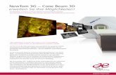 NewTom 3G – Cone Beam 3D€¦ · NewTom 3G ist die dritte Generation eines speziell für den gesamten Schädel-Gesichtsbereich entwickelten, digitalen Volumentomograph (DVT) mit