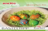 Marble paint Marmorierte Eier - mimis-bastelland.de · 2014 paint Marble Art.-Nr. 99 654 000 Materialangaben und Anleitungen finden Sie auf unserer Internetseite unter Bastelideen.