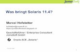 Was bringt Solaris 11.4? - jomasoft.com · 4 Marcel Hofstetter Informatiker seit 25+ Jahren Solaris seit 20 Jahren CEO bei der JomaSoft GmbH seit 18 Jahren Internationaler Speaker: