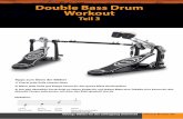 Double Bass Drum Workout · Double Bass Drum Workout -Teil 2 - mit Viertel HiHat Double Bass Drum Workout -Teil 2- mit Viertel HiHat und Snare Übuns-Blätter r den Slazeu nterrit