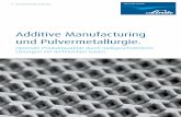 Additive Manufacturing und . · PDF file Additive Manufacturing und Pulvermetallurgie 09 Das Verfahren: Additive Fertigung, auch 3D-Druck genannt, bezieht sich auf die Fertigung von