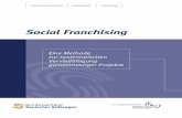 Praktische Richtlinien Checklisten Fallbeispiele · 2016-03-11 · vorliegenden Manuals für Social Franchising. In das Manual sind neben den Ergebnissen des Summits auch die Erkenntnisse