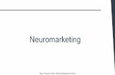 Neuromarketing - Gesundheit-Studium.at...3 I. Neuromarketing –Anfänge, Ziele, Einordnung II. Die Bedeutung von Emotionen und Motiven im Kaufentscheidungsprozess III. Werbung wirkt