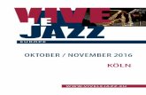 Broschüre VlJ 16 · 3 VIVE LE JAZZ EUROPE 2016 Die 9. Ausgabe von Vive le Jazz Europe startet am 22. Okto - ber 2016 dieses Mal in der Köln/Bonner Niederlassung von