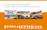 Komponenten für Biogasanlagen - Paulmichl-GmbH...Getriebeübersetzungen im Fermenter. Die sehr robuste Konstruktion des Rührwerks gewährleistet einen zuver- lässigen Einsatz. Das