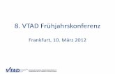 8. VTAD Frühjahrskonferenz€¦ · Karin Roller Vorstandsmitglied der VTAD e.V. und Regionalmanagerin in Stuttgart Privatinvestor (Futures und Forex) CFTe II (Certified Financial
