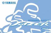 BEDIENUNGSANLEITUNG · 2018-01-01 · gedruckt auf recycling-papier yamaha motor co., ltd. printed in japan 2002.05-0.8×1 cr (g) 5rt-28199-g1 fzs600 bedienungsanleitung