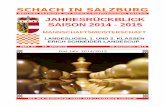 SCHACH IN SALZBURGsalzburg.chess.at/fileadmin/sispdf/24._Jahrgang_Heft_04.pdf · SCHACH IN SALZBURG Offizielle Zeitschrift des Schach-Landesverbandes Salzburg JAHRESRÜCKBLICK SAISON
