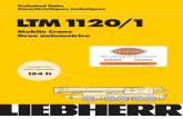 Liebherr LTM 1120-1 All Terrain Crane Load Chart · PDF file 3 Lesforcesdelevagesontdonnées enkips(1,000lbs). LTM1120/1 41 ft – 184 ft 360° 55100 lbs 10 11 12 13 14 15 16 17 18