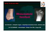 rheumatoid forefoot - Pied€¦ · The rheumatoid arthritis ( RA) is an autoimmune disorder which touchs the foot in 70% of the cases. 30% of the RA will be discover by a foot deformity