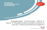 Digital Intelligence Digital Intelligence Briefing: Digitale Trends 21 bei inanzdienstleistern und Versicherungen In Zusammenarbeit mit 7 Die digitale Transformation verläuft in dieser