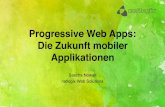 Progressive Web Apps: Die Zukunft mobiler Applikationen · IT-SERVICES | IT-TRAINING | WEB SOLUTIONS Progressive Web Apps: Die Zukunft mobiler Applikationen Sascha Nowak netlogix