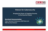Watson for Cybersecurity - WKO.at · IBM QRadar Event/Flow Correlation IBM QRadar Offenses IBM Watson for Cybersecurity IBM QRadar Platform Stage 1: Visualisierung der Ereignisse