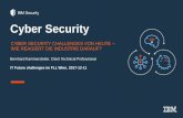 CYBER SECURITY CHALLENGES VON HEUTE WIE REAGIERT DIE ...€¦ · 2 IBM Security Bereits 2016 gab es eine noch nie dagewesene Anzahl von verlorengegangenen Datensätzen bzw. unstrukturierten