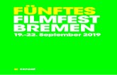 EXPOSÉ - Filmfest Bremen · Seite 3 DAS FÜNFTE FILMFEST BREMEN VOM 19. BIS 22. SEPTEMBER 2019 Von Donnerstag bis Sonntag, 19. bis 22. September 2019, findet das Filmfest Bremen