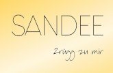 Sandee istzurück - Storyblok€¦ · Sandee istzurück –mit „Zrügg zu mir“ Neue Melodien mit Ohrwurmpotenzial für die Schweizer Musikszene: Sandee ist nach sechs Jahren Pause