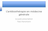 L’antiiothérapie en médeine généralefmc-haguenau.fr/wp-content/uploads/2018/10/DPC-antibi... · 2018-11-30 · De l’expérience in vitro à la pratique in vivo CMI (seuil