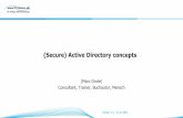 (Secure) Active Directory concepts (Secure) Active Directory concepts (Marc Grote) Consultant, Trainer,