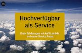 Hochverfügbar als Service - · PDF file User posts status update Example: Mobile Backend for Social Media App Lambda is triggered SNS Lambda runs code to look up friends list and