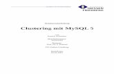 Clustering mit MySQL 5 ... Seminar MySQL Cluster 09.03.2007 4 Clustering mit MySQL 5 MySQL 5 verwendet für seinen NDB14-Cluster synchrone Replikation in einer „Shared-Nothing“