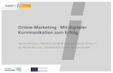 Mit digitaler Kommunikation zum Erfolg · 11/16/2017  · Online-Marketing - Mit digitaler Kommunikation zum Erfolg Sabine Betzholz-Schlüter, saarland.innovation&standort e. V. 16.