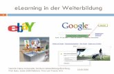 eLearning in der Weiterbildung - uni-duesseldorf.de · KMUs 96% vernetzte Computer-Arbeitsplätze, 25% E-Learning ein Lernprogrammen auf CD-ROMs (82%) eLearning via Internet oder